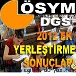 2012 Dikey Geçiş Sınavı (DGS) Ek Yerleştirme Sonuçları Tıkla Öğren