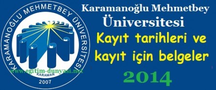 Karamanoğlu Mehmetbey Üniversitesi Kayıt tarihi ve belge 2014