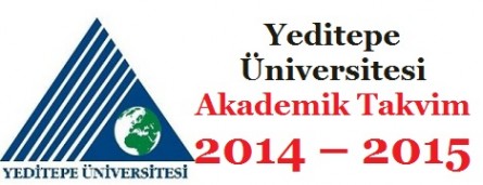 Yeditepe Üniversitesi Akademik Takvim 2014 – 2015 (detaylı)