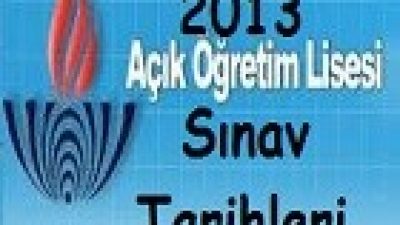 Açık Lise (AÖL) Sınav Tarihleri 2013