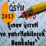 2013 YGS ücreti ve Yatırılabilecek Bankalar