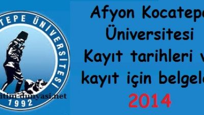 Afyon Kocatepe Üniversitesi Kayıt tarihi ve kayıt belgeleri 2014