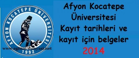 Afyon Kocatepe Üniversitesi Kayıt tarihi ve kayıt belgeleri 2014