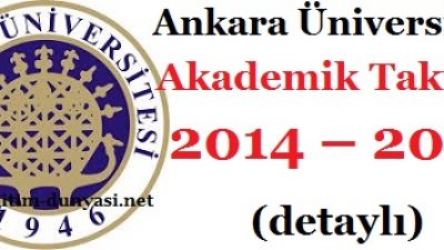Ankara Üniversitesi Akademik Takvim 2014 – 2015 (detaylı)