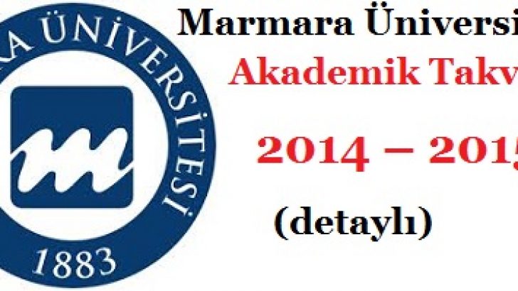 Marmara Üniversitesi Akademik Takvim 2014 – 2015 (detaylı)