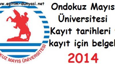 Ondokuz Mayıs Üniversitesi Kayıt tarihi ve kayıt belgeleri 2014