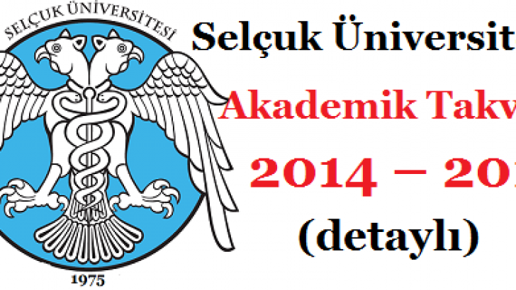 Selçuk Üniversitesi Akademik Takvim 2014 – 2015 (detaylı)