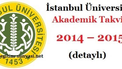 İstanbul Üniversitesi Akademik Takvim 2014 – 2015 (detaylı)