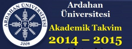 Ardahan Üniversitesi Akademik Takvim 2014 – 2015 (detaylı)