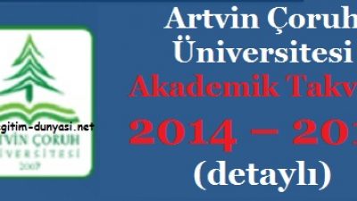 Artvin Çoruh Üniversitesi Akademik Takvim 2014 2015 detaylı