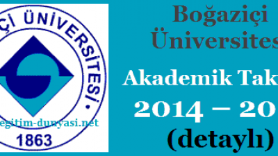 Boğaziçi Üniversitesi Akademik Takvim 2014 – 2015 (detaylı)