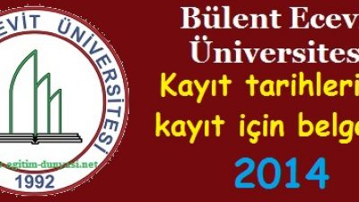 Bülent Ecevit Üniversitesi Kayıt tarihi ve kayıt belgeleri 2014