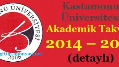 Kastamonu Üniversitesi Akademik Takvim 2014 – 2015 (detaylı)