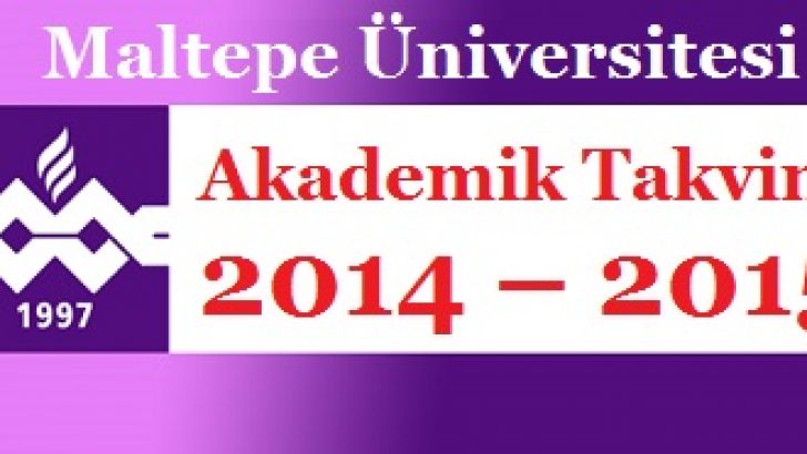 Maltepe Üniversitesi Akademik Takvim 2014 – 2015
