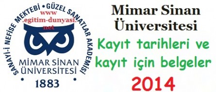 Mimar Sinan Üniversitesi Kayıt tarihleri ve belgeleri 2014