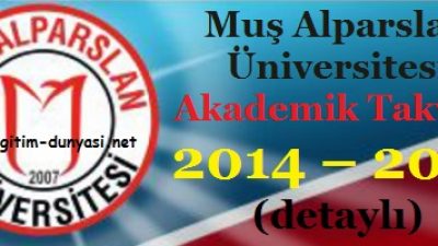 Muş Alparslan Üniversitesi Akademik Takvim 2014 2015 detaylı