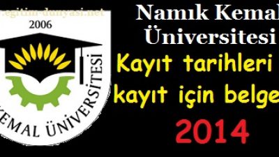 Namık Kemal Üniversitesi Kayıt tarihi ve kayıt belgeleri 2014