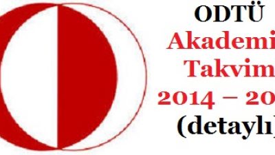 ODTÜ Akademik Takvim 2014 – 2015 (detaylı)