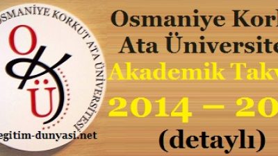 Osmaniye Üniversitesi Akademik Takvim 2014 – 2015 (detaylı)