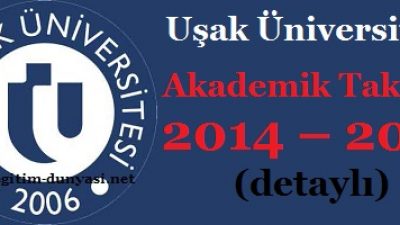 Uşak Üniversitesi Akademik Takvim 2014 – 2015 (detaylı)