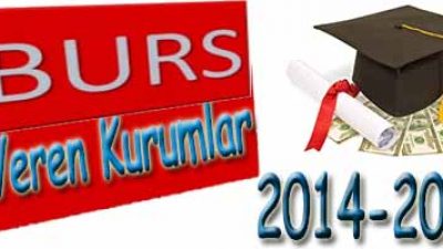Burs veren Kurumlar – kuruluşlar 2014 -2015 (Güncel)