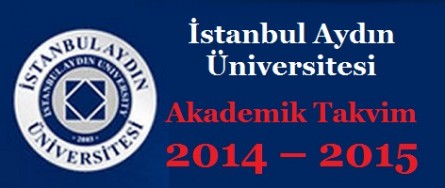 İstanbul Aydın Üniversitesi Akademik Takvim 2014 – 2015