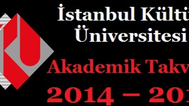 İstanbul Kültür Üniversitesi Akademik Takvim 2014 – 2015