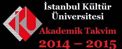 İstanbul Kültür Üniversitesi Akademik Takvim 2014 – 2015