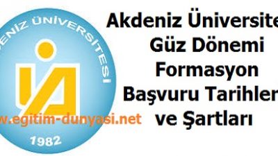 Akdeniz Üniversitesi Güz Formasyon Başvuru Tarihi ve Şartları