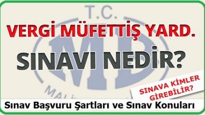 Vergi Müfettiş Yardımcılığı Sınavı ve Başvuru Şartları