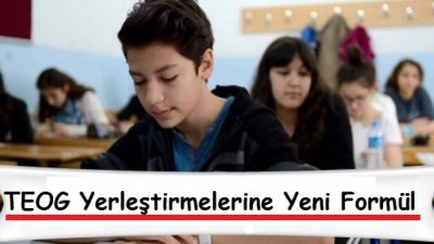 TEOG Yerleştirmelerine Yeni Formül