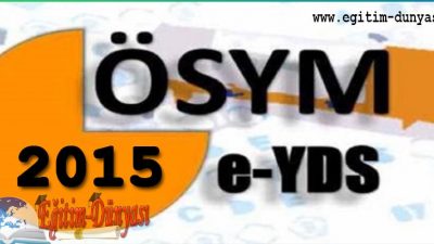 E-YDS Başvuru ve Sınav Tarihleri 2015 – Detaylar