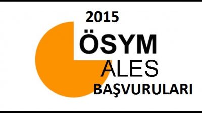 2015 Ales Başvuruları Nasıl Yapılır Tıkla Öğren