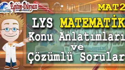 LYS Matematik konu Anlatımları ve Çözümlü Sorular (MAT 2)