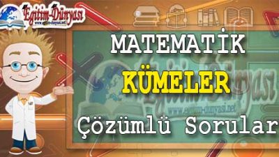 Kümeler Çözümlü Sorular ve Formüller
