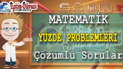 Yüzde Problemleri Çözümlü Sorular ve Formüller