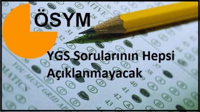 ÖSYM YGS sorularının Sadece Yüzde 20’lik Kısmını Yayınlayacak