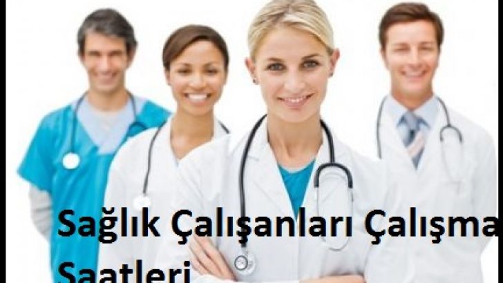Sağlık Personeli Çalışma Saatleri