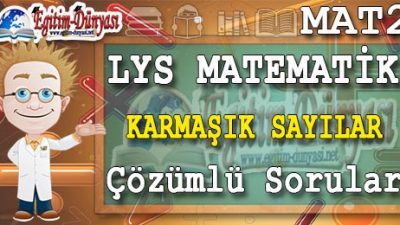 Karmaşık Sayılar Çözümlü Sorular ve Formüller