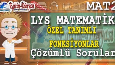 Özel Tanımlı Fonksiyonlar Çözümlü Sorular ve Formüller