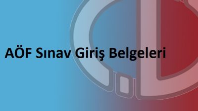 AÖF Sınavına Giriş İçin Hangi Belgeler Gerekli Tıkla Öğren
