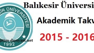 Balıkesir Üniversitesi Akademik Takvim 2015 2016