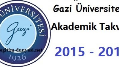 Gazi Üniversitesi Akademik Takvim 2015 2016
