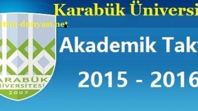 Karabük Üniversitesi Akademik Takvim 2015 2016