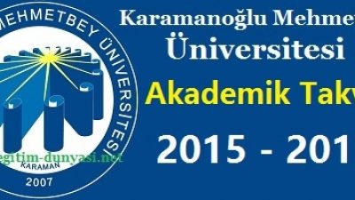 Karamanoğlu Mehmetbey Üniversitesi Akademik Takvim 2015 2016