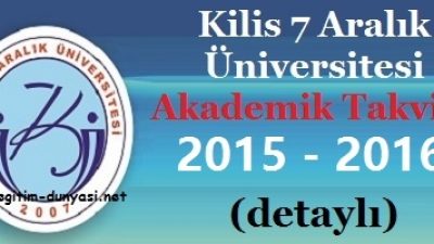 Kilis 7 Aralık Üniversitesi Akademik Takvim 2015 2016