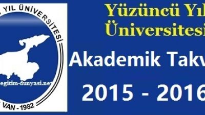 Yüzüncü Yıl Üniversitesi Akademik Takvim 2015 2016