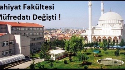 YÖK, İlahiyat Fakültelerinin Müfredatını Değiştirdi !